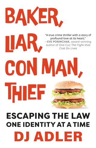 Cover image: Baker, Liar, Con Man, Thief 9781960332776
