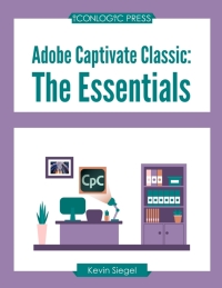 Cover image: Adobe Captivate Classic: The Essentials (PDF) 9781960604095