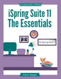 Cover image: iSpring Suite 11: The Essentials (PDF) 1st edition 9781960604224
