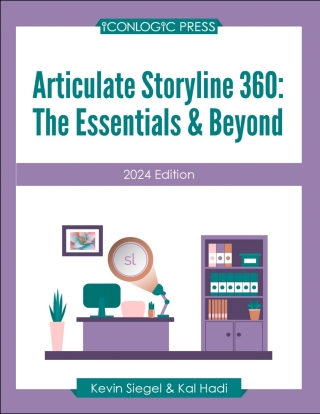 Cover image: Articulate Storyline 360: The Essentials & Beyond (2024 Edition, PDF) 1st edition 9781960604255