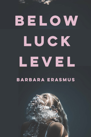 Cover image: Below Luck Level 9781960803030