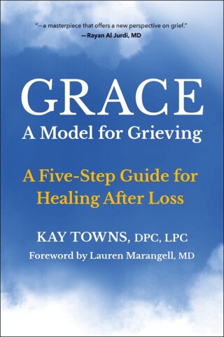 Cover image: GRACE: A Model for Grieving 9781578269976