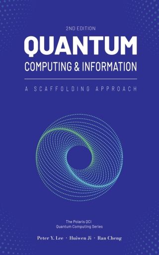 Titelbild: Quantum Computing and Information: A Scaffolding Approach 2nd edition 9781961880061