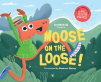 Imagen de portada: Moose on the Loose 9781938447792