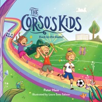 صورة الغلاف: The Corso's Kids: Back in the Game 9781938447761