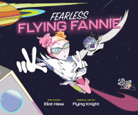 Omslagafbeelding: Fearless Flying Fannie 9781938447952