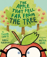 Imagen de portada: The Apple That Fell Far From the Tree 9781962447164