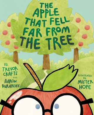 Omslagafbeelding: The Apple That Fell Far From the Tree 9781962447164