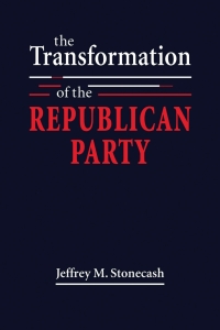 Cover image: The Transformation of the Republican Party 1st edition 9781962551045