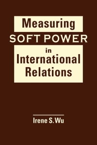 Imagen de portada: Measuring Soft Power in International Relations 1st edition 9781962551236