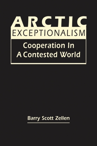 Cover image: Arctic Exceptionalism: Cooperation in a Contested World 1st edition 9781962551106
