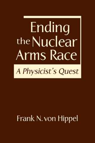 Cover image: Ending the Nuclear Arms Race: A Physicist's Quest 1st edition 9781962551588
