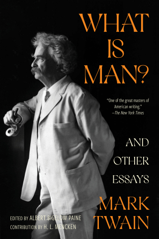 Cover image: What Is Man? and Other Essays (Warbler Classics Annotated Edition) 1st edition 9781962572729