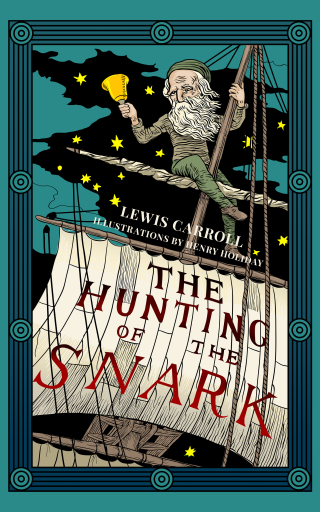 Cover image: The Hunting of the Snark (Warbler Classics Illustrated Edition) 1st edition 9781962572866