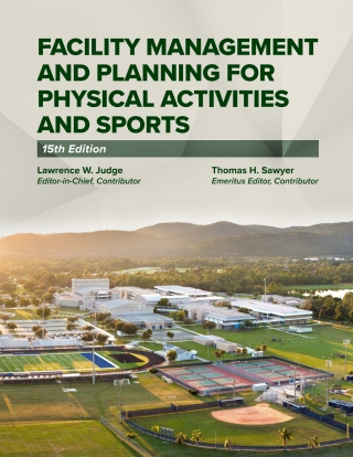 صورة الغلاف: Facility Management and Planning for Physical Activities and Sports 15th edition 9781962710190