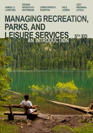 Cover image: Managing Recreation, Parks, And Leisure Services An Introduction 5th edition 9781962710213