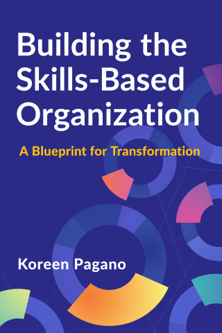 Cover image: Building the Skills-Based Organization 9781960231741