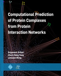 Cover image: Computational Prediction of Protein Complexes from Protein Interaction Networks 9781970001525
