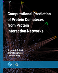 Cover image: Computational Prediction of Protein Complexes from Protein Interaction Networks 9781970001525