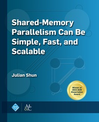 Omslagafbeelding: Shared-Memory Parallelism Can be Simple, Fast, and Scalable 9781970001884