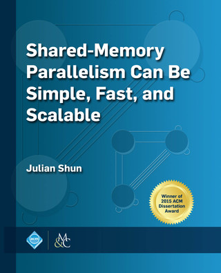 Imagen de portada: Shared-Memory Parallelism Can be Simple, Fast, and Scalable 9781970001884