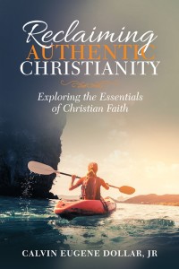 Cover image: Reclaiming Authentic Christianity 9781973605119