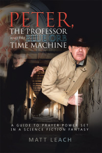 Imagen de portada: Peter, the Professor and the Blue Orb Time Machine 9781973607885