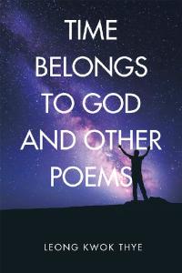 Cover image: Time Belongs to God and Other Poems 9781973608110