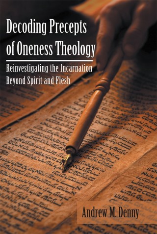 Cover image: Decoding Precepts of Oneness Theology 9781973608202