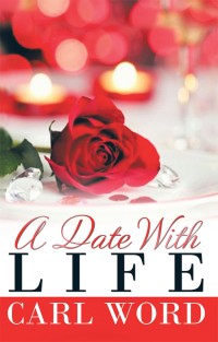Cover image: A Date with Life 9781973609155