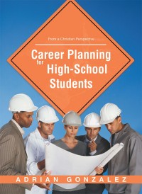 Imagen de portada: Career Planning for High School Students 9781973611813
