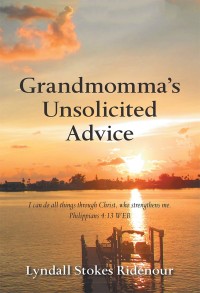 Cover image: Grandmomma’S Unsolicited Advice 9781973611851