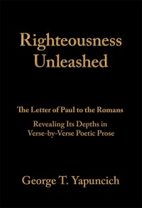 Cover image: Righteousness Unleashed 9781973613305