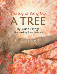Cover image: The Joy of Being Me, a Tree 9781973613565