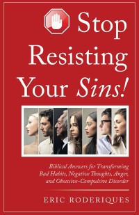 Cover image: Stop Resisting Your Sins! 9781973614456