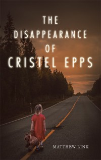 Cover image: The Disappearance of Cristel Epps 9781973615057