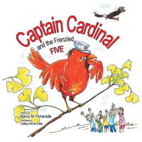 Cover image: Captain Cardinal and the Frenzied Five 9781973617891