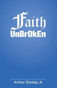 Omslagafbeelding: Faith Unbroken 9781973618546