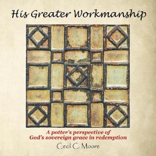 表紙画像: His Greater Workmanship 9781973620402