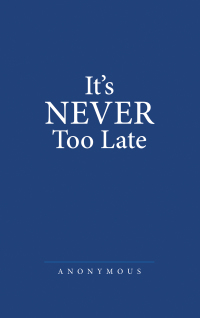 Imagen de portada: It’s Never Too Late 9781973620938