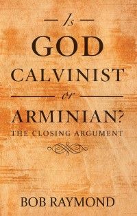 Imagen de portada: Is God Calvinist or Arminian? 9781973623236