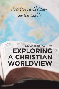 Cover image: Exploring a Christian Worldview 9781973623823