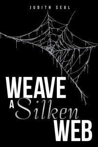 Cover image: Weave a Silken Web 9781973624196