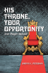 Cover image: His Throne, Your Opportunity 9781973624691