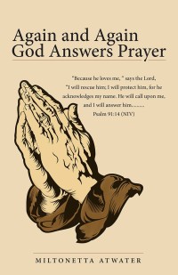 Cover image: Again and Again God Answers Prayer 9781973624998