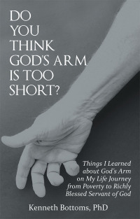 Cover image: Do You Think God’S Arm Is Too Short? 9781973625063