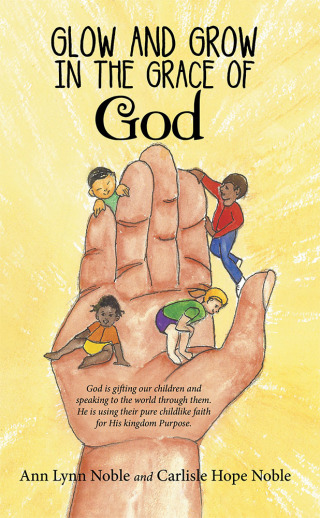 Cover image: Glow and Grow in the Grace of God 9781973625728