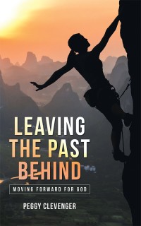 Cover image: Leaving the Past Behind 9781973626190