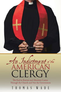 Imagen de portada: An Indictment of the American Clergy 9781973626237