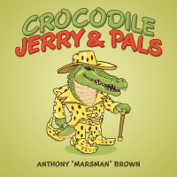 Imagen de portada: Crocodile Jerry & Pals 9781973626282